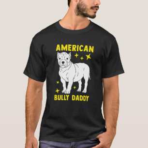 Mens American Bully Dad Puppy Dog Owner American B T-Shirt