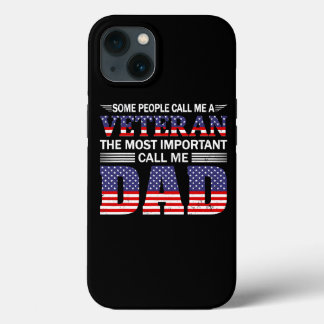 Mens American Flag Some People Call Me A Veteran D iPhone 13 Case