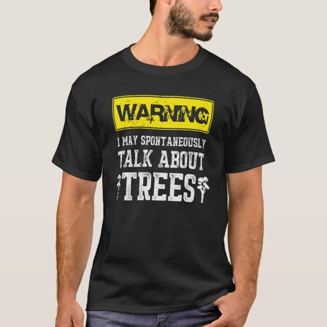 Mens Arborist Talk About Trees Lumberjack 1 T-Shirt (Front)