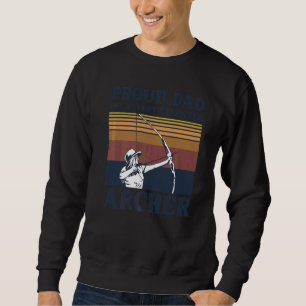 Mens Archery Quote For A Dad Of An Archer Sweatshirt