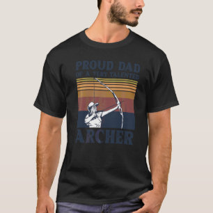 Mens Archery Quote For A Dad Of An Archer T-Shirt