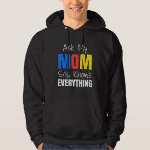 Mens Ask My Mum She Knows Everything Mother Day Hoodie