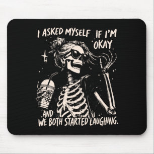 Mens Asked If Snarky Sarcastic Mental Health Mouse Pad