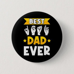 Mens ASL Sign Language Deaf Awareness and Deaf Dad 6 Cm Round Badge