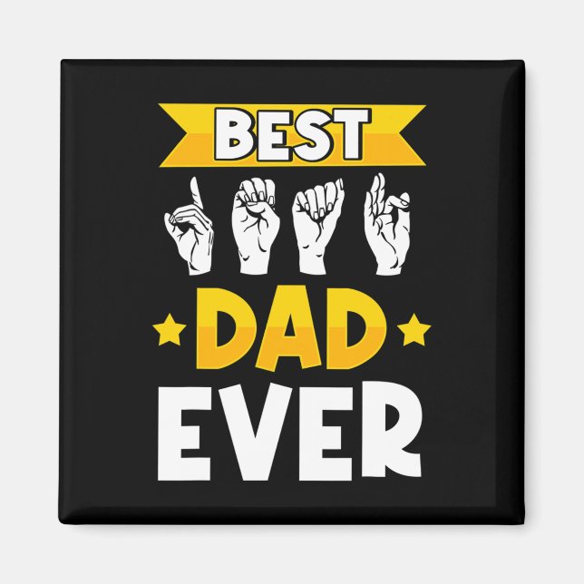 Mens ASL Sign Language Deaf Awareness and Deaf Dad Magnet (Front)