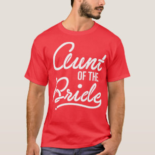 Mens Aunt Of The Bride Bachelor Party  T-Shirt