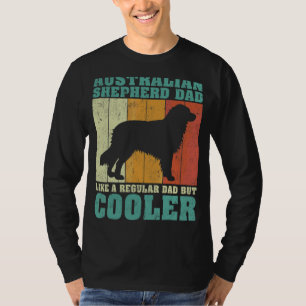Mens Australian Shepherd Dad Like A Regular Dad Fa T-Shirt