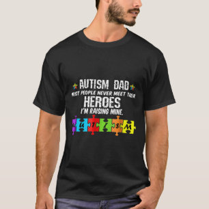 Mens Autistic Dad Real Heroes In Life Tee Funny Pr