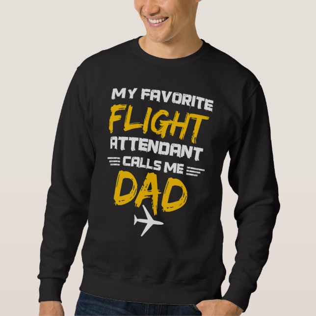 Mens Aviation For A Dad Of A Flight Attendant Sweatshirt (Front)