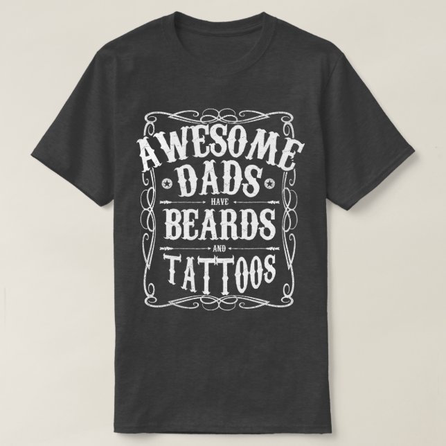 Mens Awesome Dads Have Beards And Tattoos Funny  G T-Shirt (Design Front)