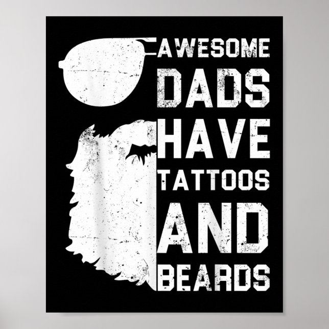 Mens Awesome Dads Have Tattoos And Beards - Funny  Poster (Front)