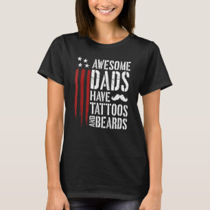 Mens Awesome Dads Have Tattoos And Beards Patrioti T-Shirt