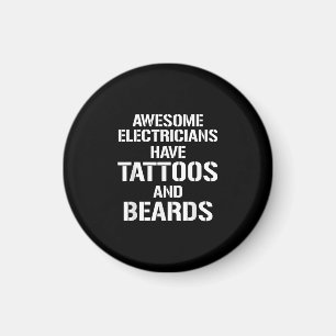 Mens Awesome Electricians Have Tattoos And Beards Magnet