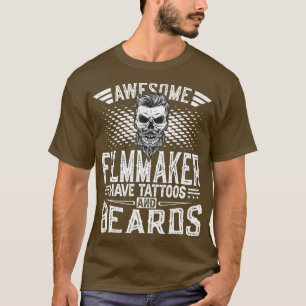 Mens Awesome Filmmaker Have Tattoos And Beards - T-Shirt