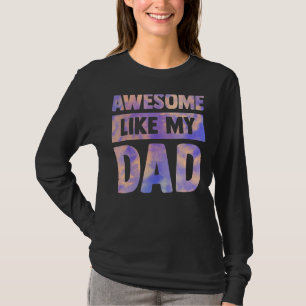 Mens Awesome Like My Dad Father's Day Family Kids T-Shirt