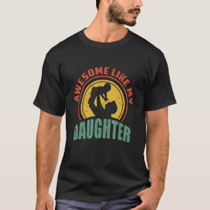 Mens Awesome Like My Daughter   Dad and Daughter B T-Shirt