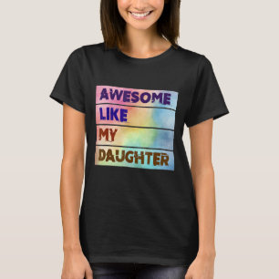 Mens Awesome Like My Daughter Father's Day Dad Jo T-Shirt