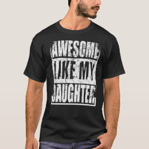 Mens Awesome Like My Daughter Father's Day  Vintag T-Shirt