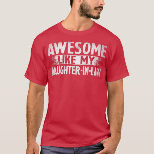 Mens Awesome Like My Daughter In Law Father's Day  T-Shirt