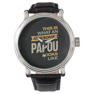 Mens Awesome Papou Looks Like - Father Gift Watch