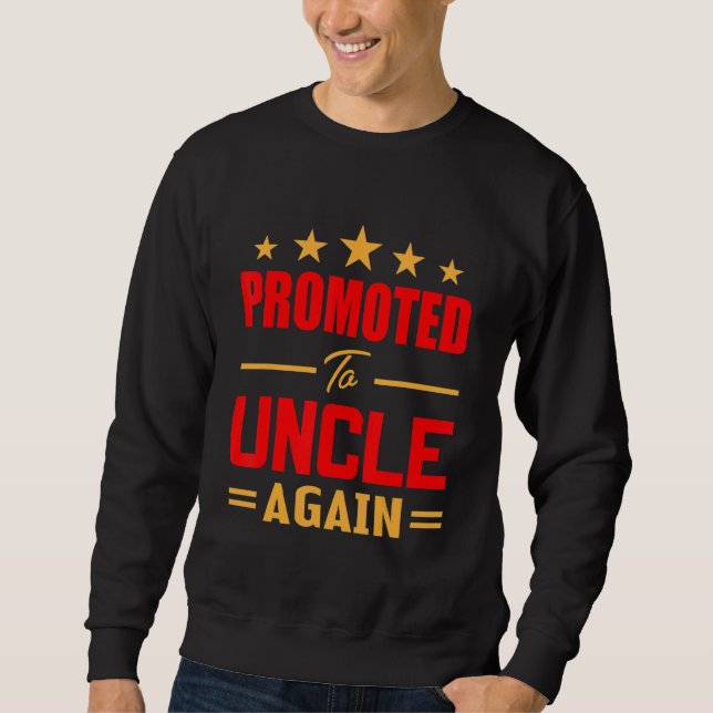 Mens Awesome Promoted To Uncle Again   Soon To Be  Sweatshirt (Front)