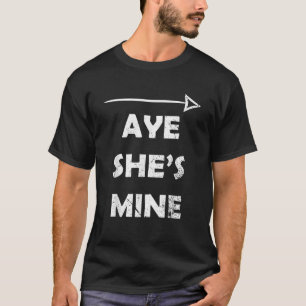 Mens Aye He She s Mine Funny Valentine s Day 2023  T-Shirt