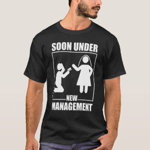 Mens Bachelor Party  Under New Management Wedding  T-Shirt