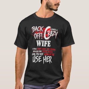 Mens Back Off I Have Crazy Wife For Men Husband T-Shirt