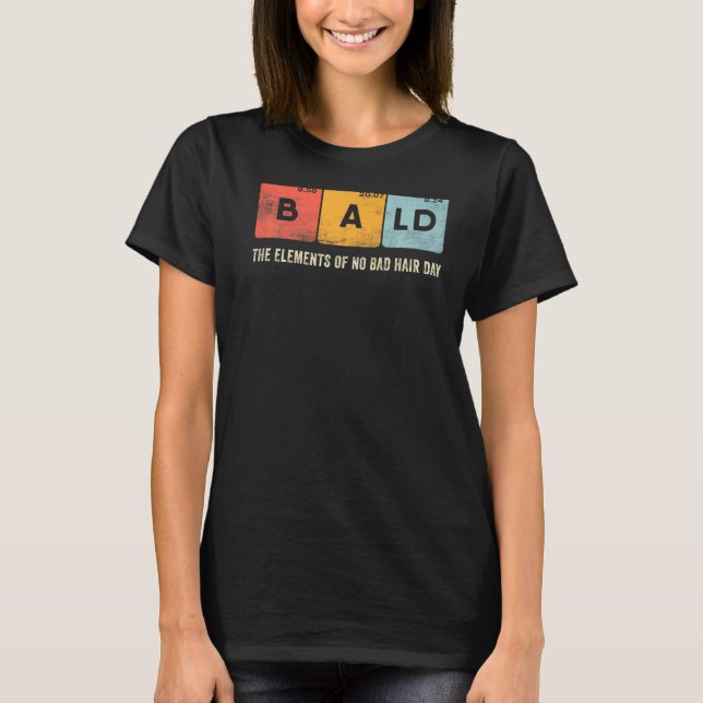 Mens  Bald Periodic Table No Bad Hair Day Hair Los T-Shirt (Front)