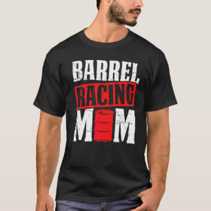 Mens Barrel Racing Mum Barrel Racing Western Rodeo T-Shirt