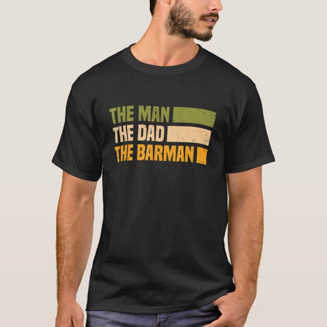 Mens Bartender And Barkeeper Mixology  Man Dad Bar T-Shirt (Front)