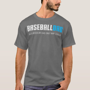 Mens Baseball Dad , Funny Cute Fathers Day Gift T-Shirt