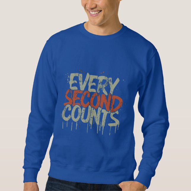Men's Basic Sweatshirt, Every Second Counts  Sweat Sweatshirt (Front)
