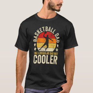 Mens Basketball Dad Like A Regular Dad But Cooler T-Shirt