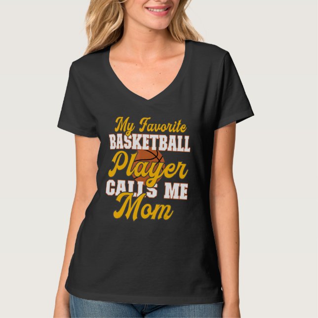 Mens Basketball Mother My Favorite Player Calls Me T-Shirt (Front)