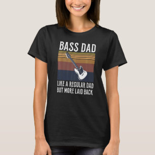 Mens Bass Guitar For A Bass Dad T-Shirt