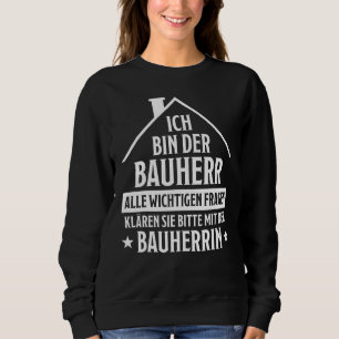 Mens Bauherr Saying House Building House Topping Sweatshirt