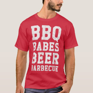 Mens BBQ Babes Beer Barbecue Grilling Meat Smoker T-Shirt