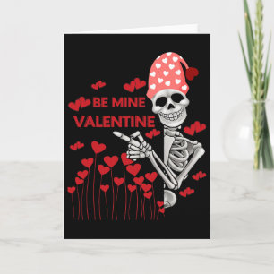 Mens Be Mine Valentine Funny Skeleton In Love  Card
