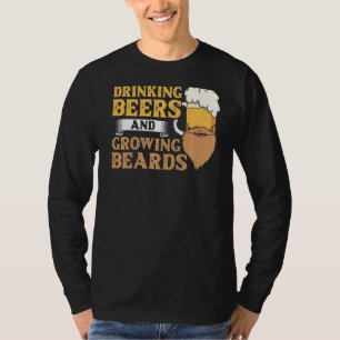 Mens Beard And Beer Drinking Hair Growing Growth T-Shirt