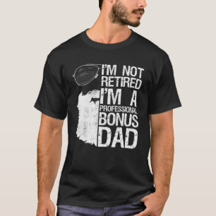 Mens Beard I'm Not Retired I'm A Professional Bonu T-Shirt