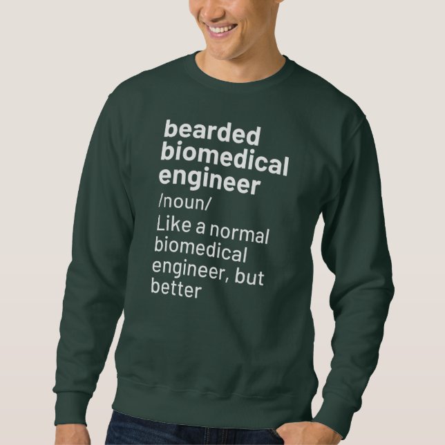Mens Bearded Biomedical Engineer Definition  Sweatshirt (Front)