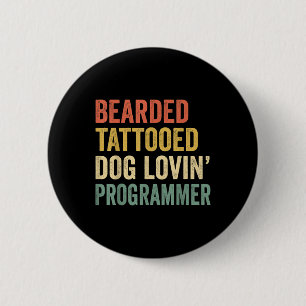 Mens Bearded Tattooed Dog Lovin Programmer Beard A 6 Cm Round Badge