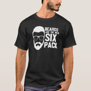 Mens Beards Are The New Six Pack Father's Day T-Shirt