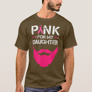 Mens Beards Pink For My Daughter Pink Breast Cance T-Shirt