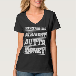 Mens Beekeeping Dad Straight Outta Money Beekeepin T-Shirt