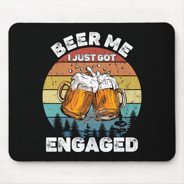 Mens Beer Got Engaged Funny Party Celebration Mouse Pad (Front)