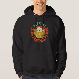 Mens Beer Me I'm Getting Married Bachelor Party Gr Hoodie