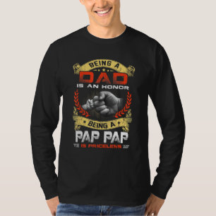 Mens Being A Dad An Honour Being A Pap Pap Is Pric T-Shirt