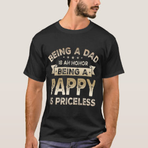 Mens Being a DAD is an HONOR Being a PAPPY is T-Shirt